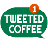 Tweeted Coffee